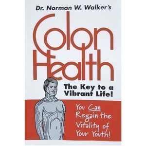 Colon Health by Dr. Norman Walker-Book-Just Juicers