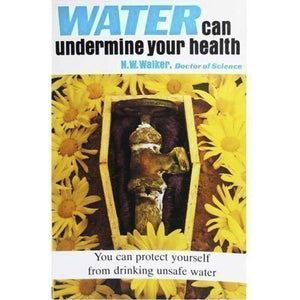 Water Can Undermine Your Health by Dr. Norman Walker-Book-Just Juicers